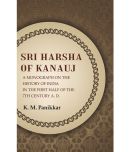 Sri Harsha of Kanauj A Monograph on the History of India in the First Half of the 7th Century A.D. [Hardcover]