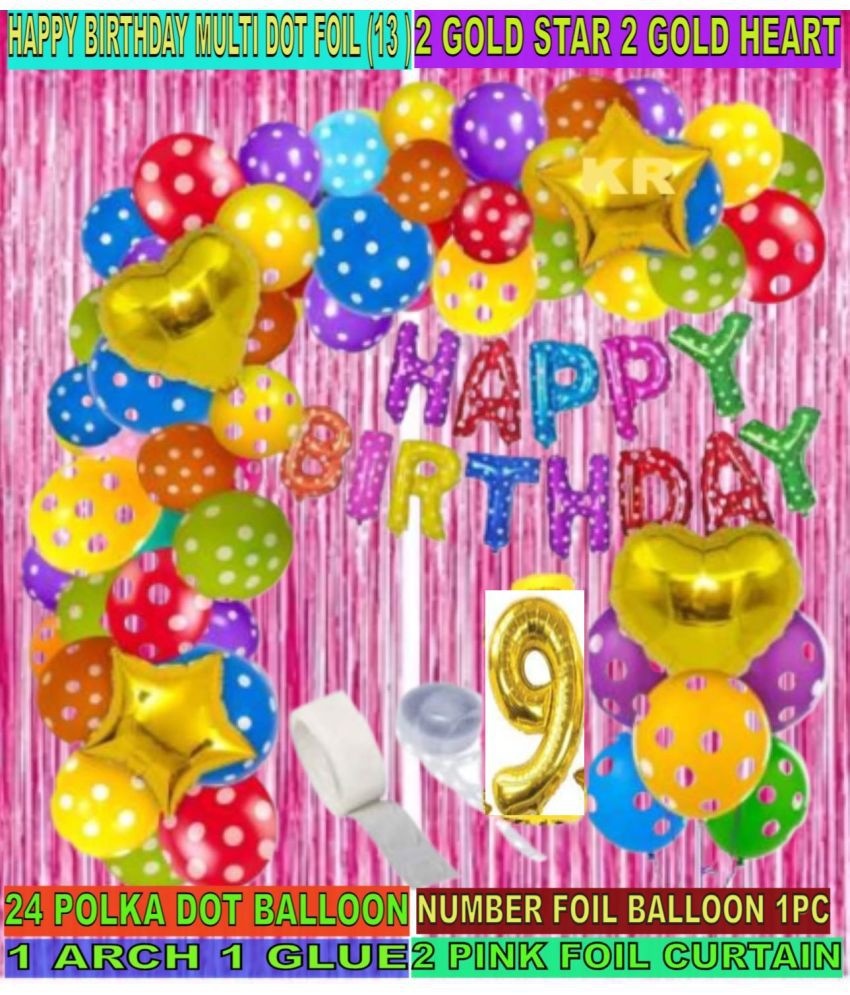     			KR 9TH HAPPY BIRTHDAY DECORATION WITH HAPPY BIRTHDAY MULTI DOT FOIL BALLOON ( 13 ), 1 ARCH,1 GLUE, 24 POLKA DOT BALLOON 2 PINK CURTAIN 2 GOLD STAR, 2 GOLD HEART 9 NO. GOLD FOIL BALLOON