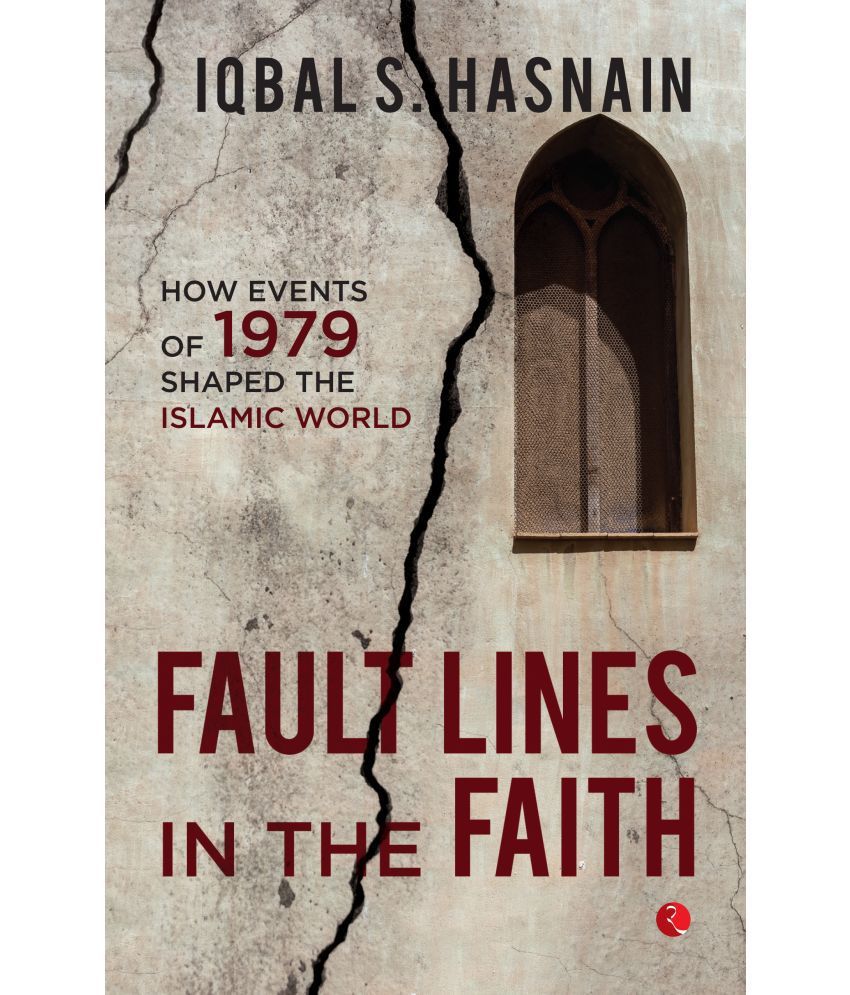     			Fault Lines in the Faith How Events of 1979 Shaped the Islamic World