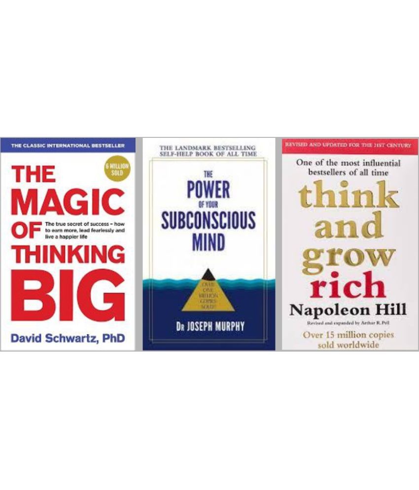     			The Magic Of Thinking Big + The Power of your Subconscious Mind + Think And Grow Rich