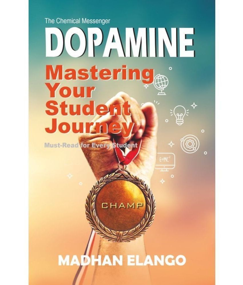     			Dopamine : Mastering Your Student Journey | The Chemical Messenger | Must Read for every Student