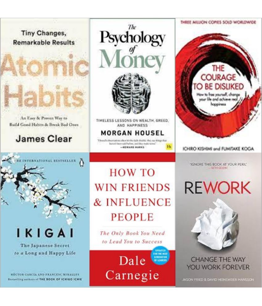    			Atomic Habits + Psychology of Money + Ikigai + How to  Win Friends Influence People + Rework + The Courage To Be Disliked