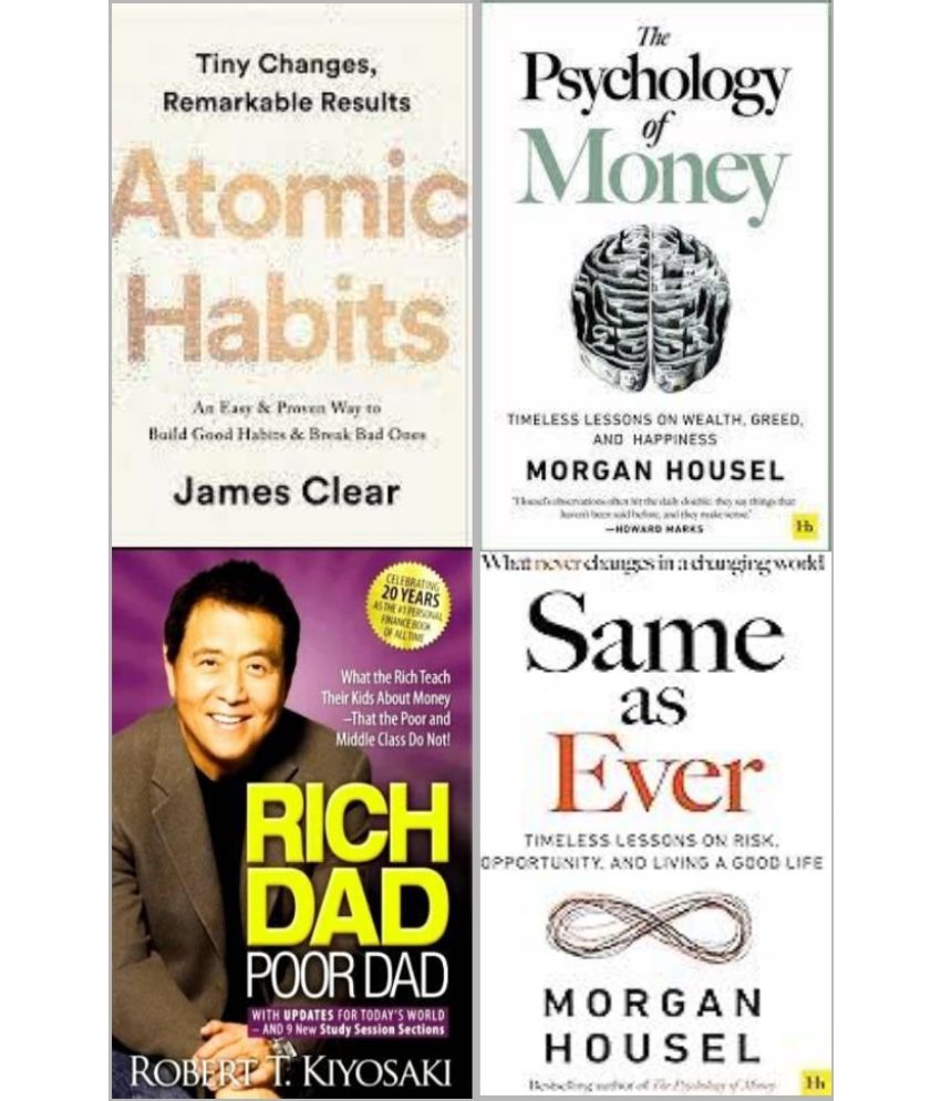     			Atomic Habits + The Psychology Of Money + Rich Dad Poor Dad + Same as Ever