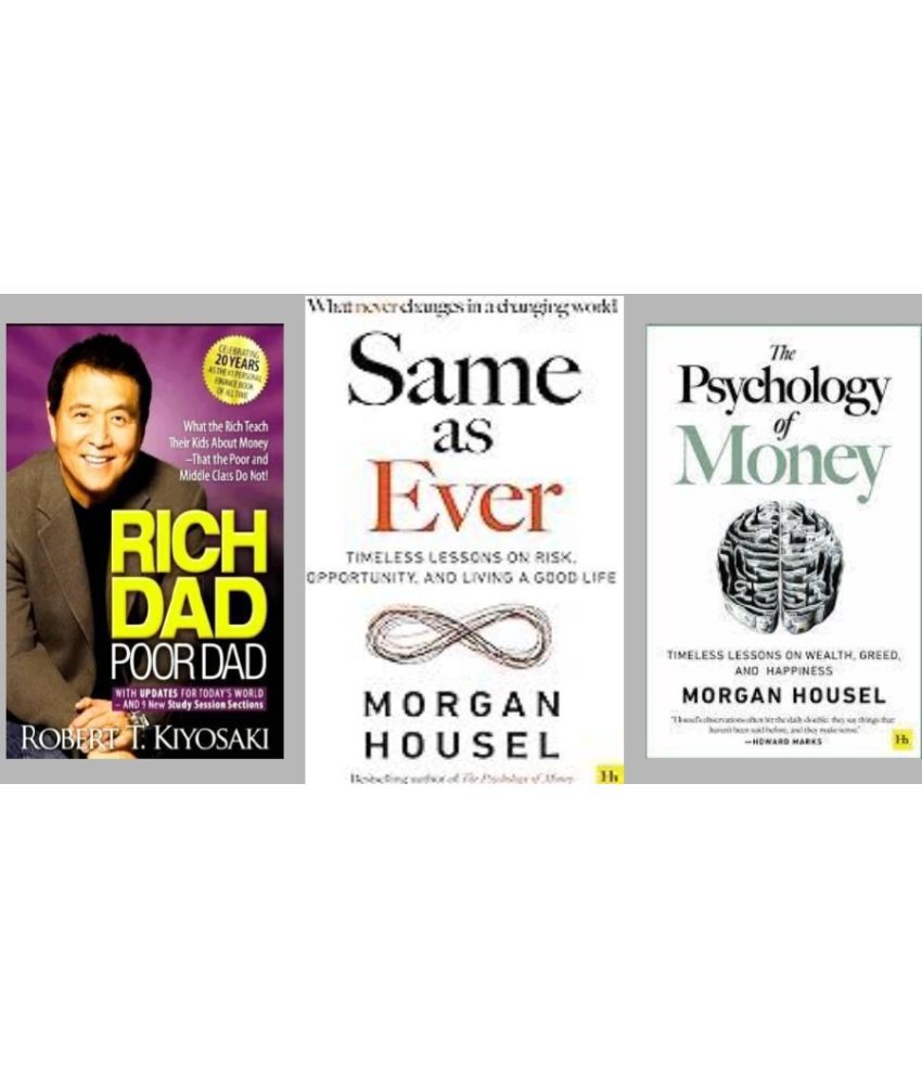     			Rich Dad + Poor Dad + Same as Ever + The Psychology Of Money