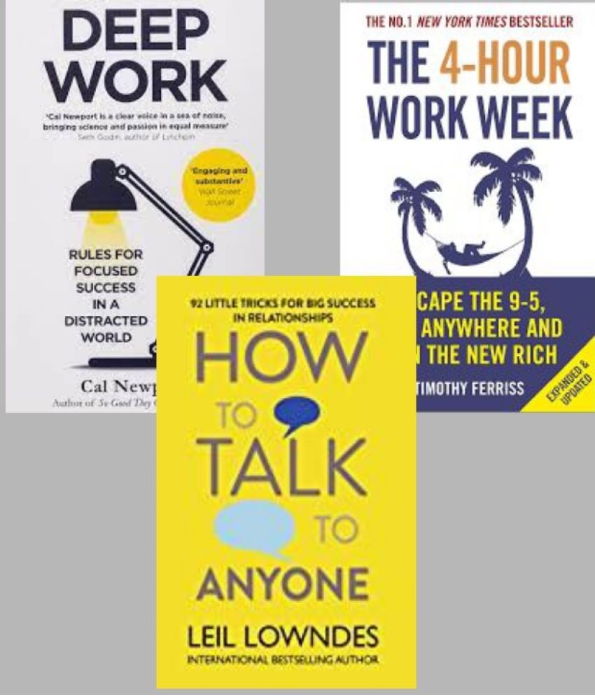     			Deep Work + The 4-Hour Work Week + How To Talk Anyone