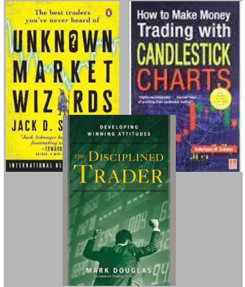     			Unknown Market Wizards + How to Make Money Trading with Candlestick Charts + The Disciplined Trader