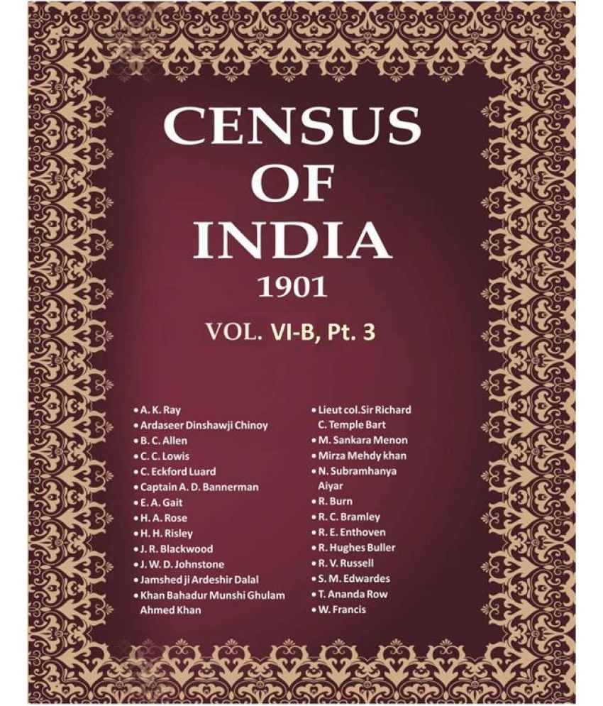     			Census of India 1901: The Lower Provinces of Bengal And Their Feudatories - Provincial Tables Volume Book 14 Vol. VI-B, Pt. 3