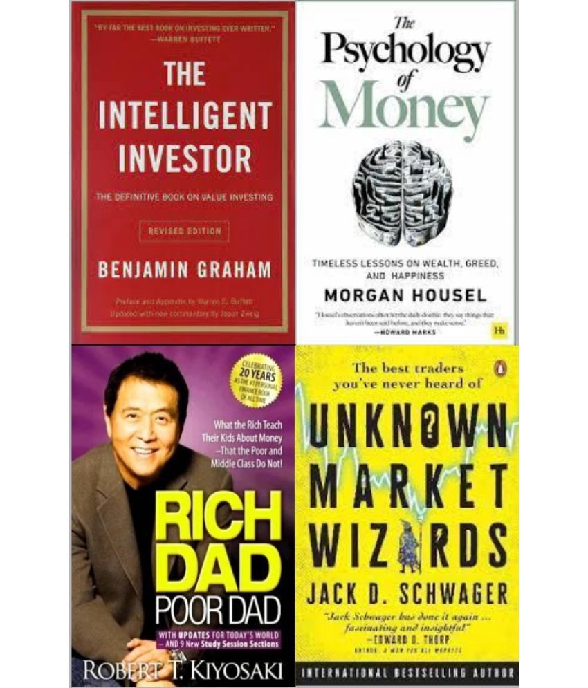     			Intelligent Investor + The Psychology of Money + Rich Dad Poor Dad + Unknown Market Wizards