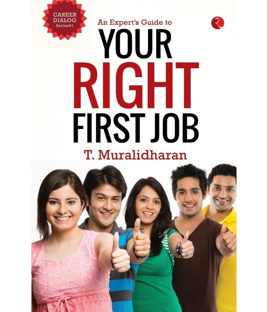     			An Expert’s Guide to Your Right First Job