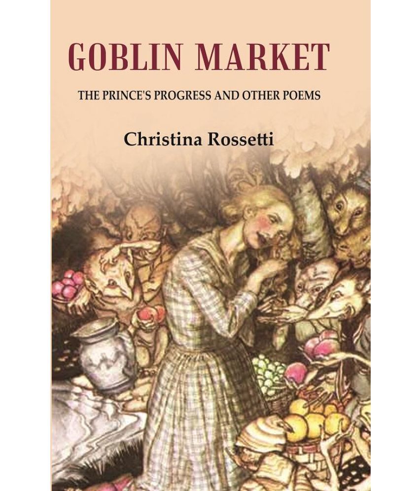     			Goblin Market The Prince's Progress and Other Poems