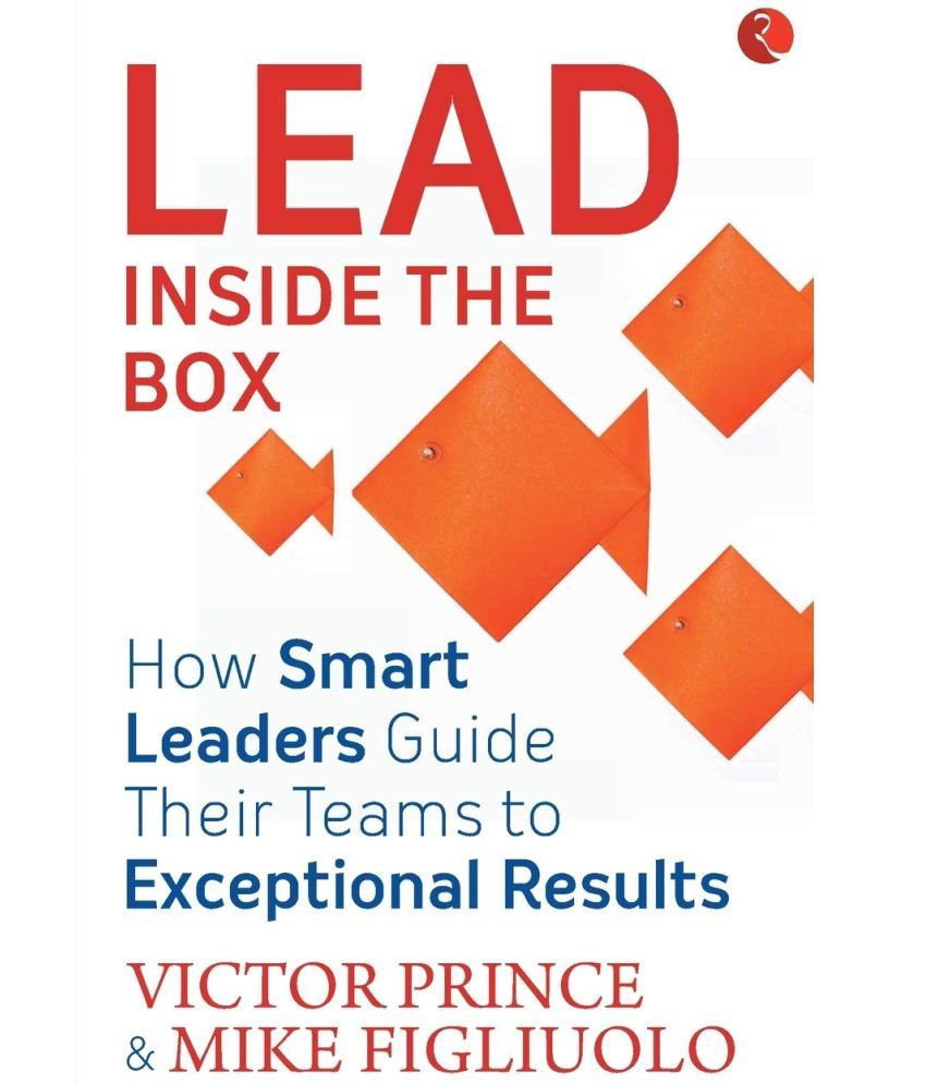     			THE EXCEPTIONAL LEADER: How Smart Leaders Produce Smart Results