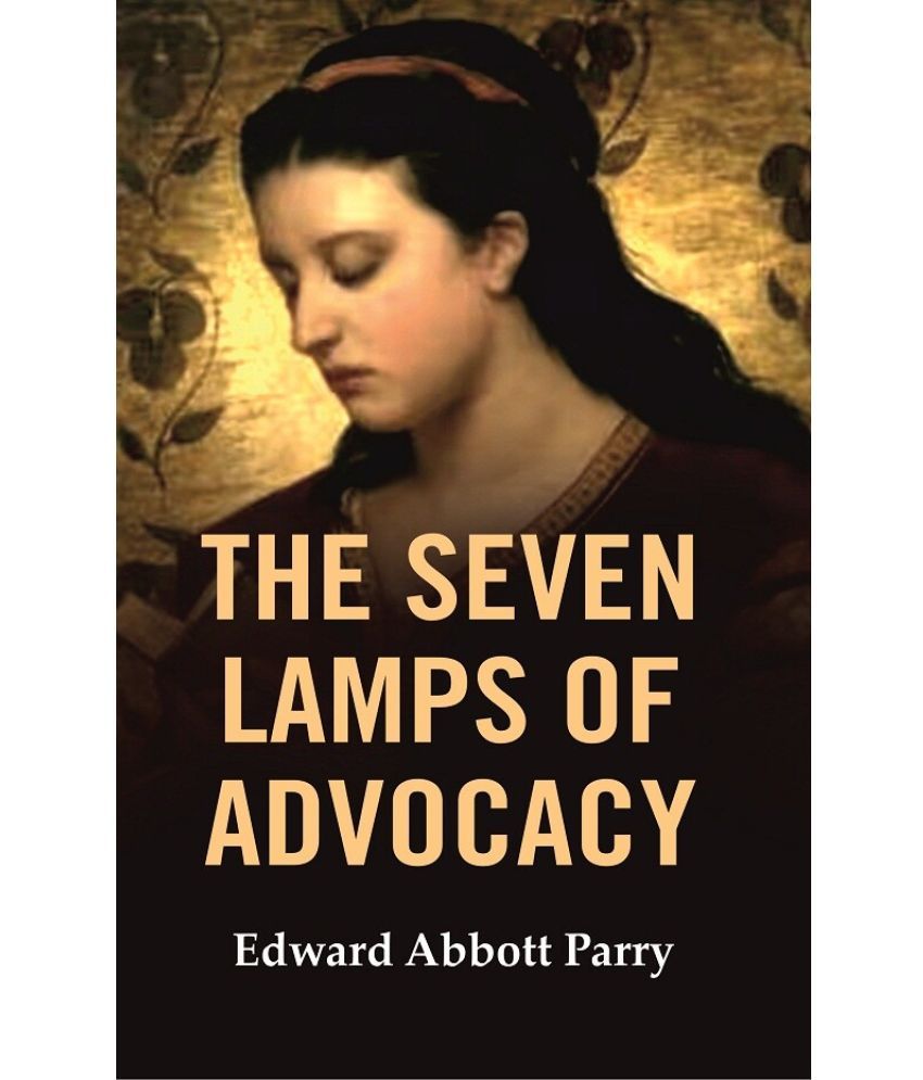     			The Seven Lamps of Advocacy [Hardcover]