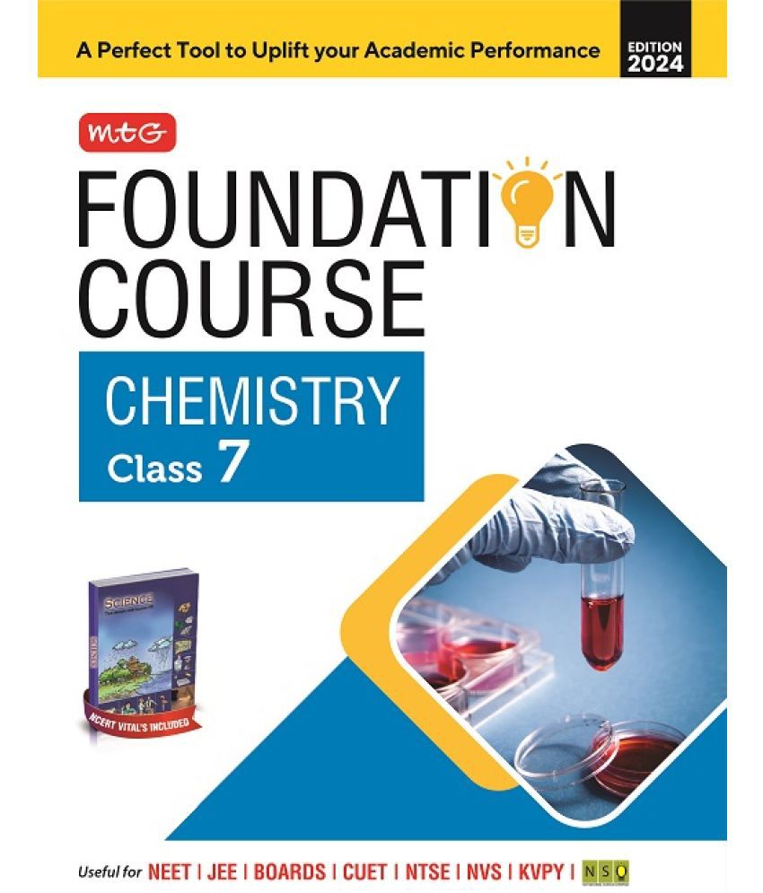     			MTG Foundation Course Class 7 Chemistry Book For IIT JEE, NEET, NSO Olympiad, NTSE, NVS, KVPY & Boards Exam | Based on NCERT Latest Pattern 2024-25