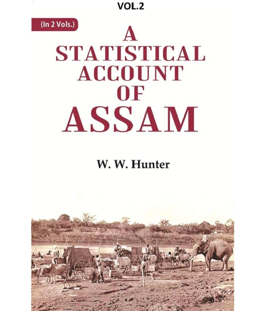     			A Statistical Account of Assam 2nd