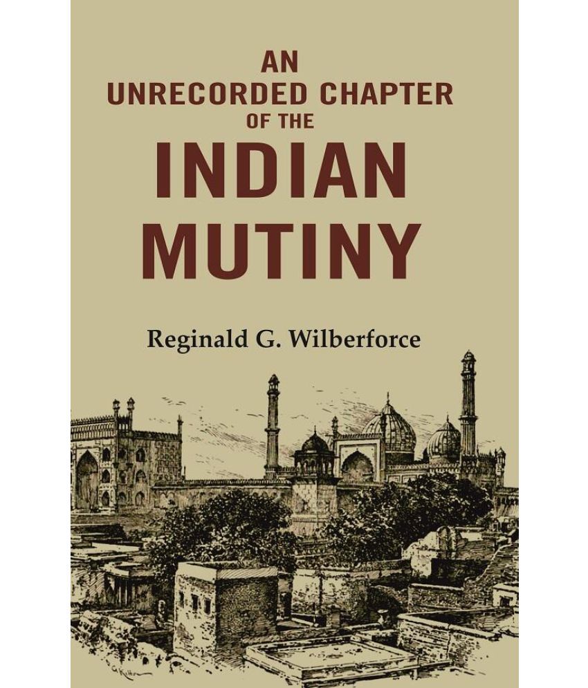     			An Unrecorded Chapter of the Indian Mutiny