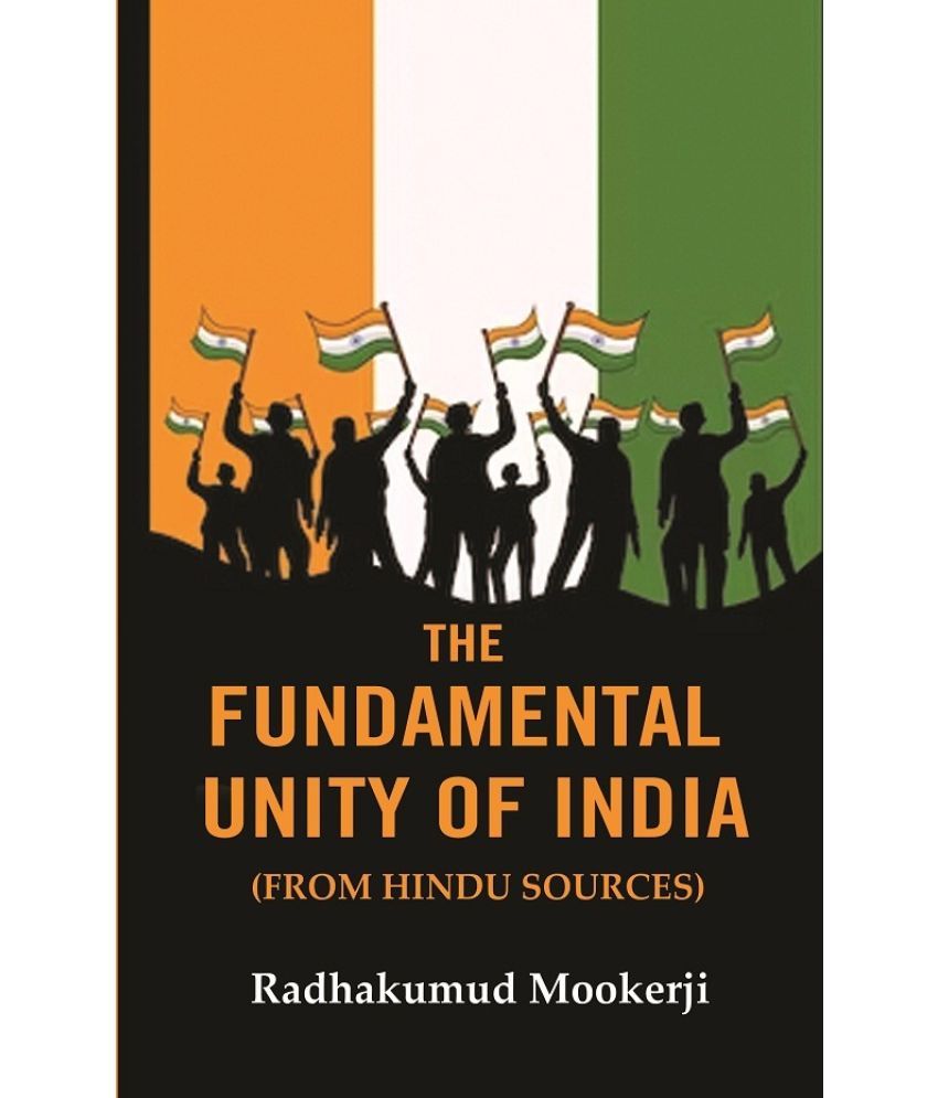     			The Fundamental Unity of India: (From Hindu Sources) [Hardcover]