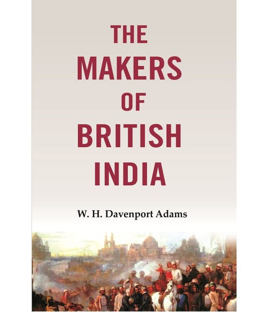     			The makers of British India