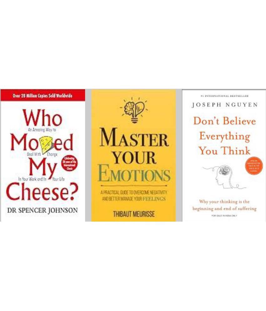     			Who Moved My Cheese? + Master Your Emotions + Don't Believe Everything You Think