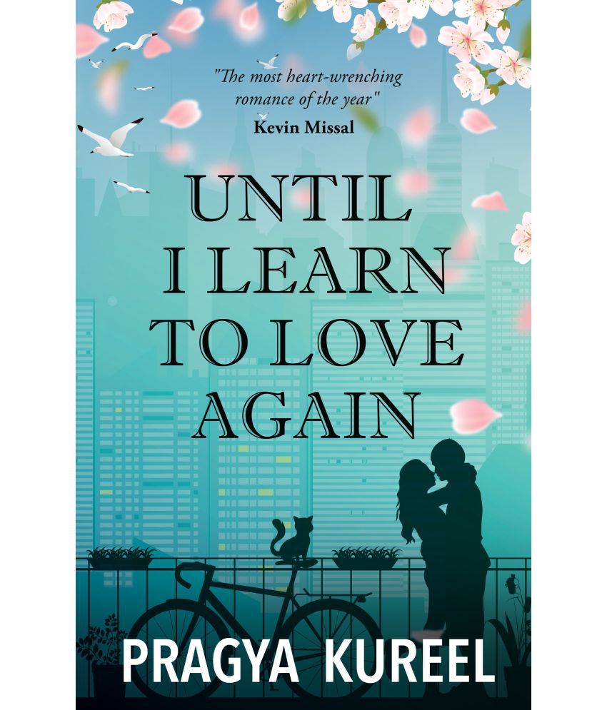     			Until I Learn to Love Again By Pragya Kureel