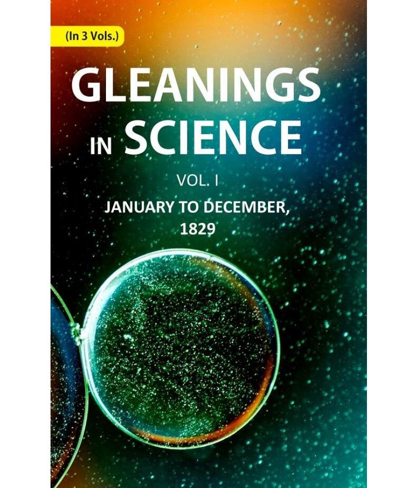     			Gleanings in Science: January to December, 1829 1st