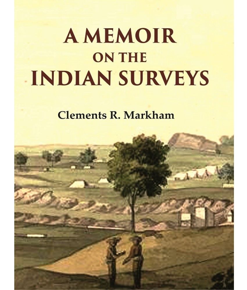     			A Memoir on the Indian Surveys