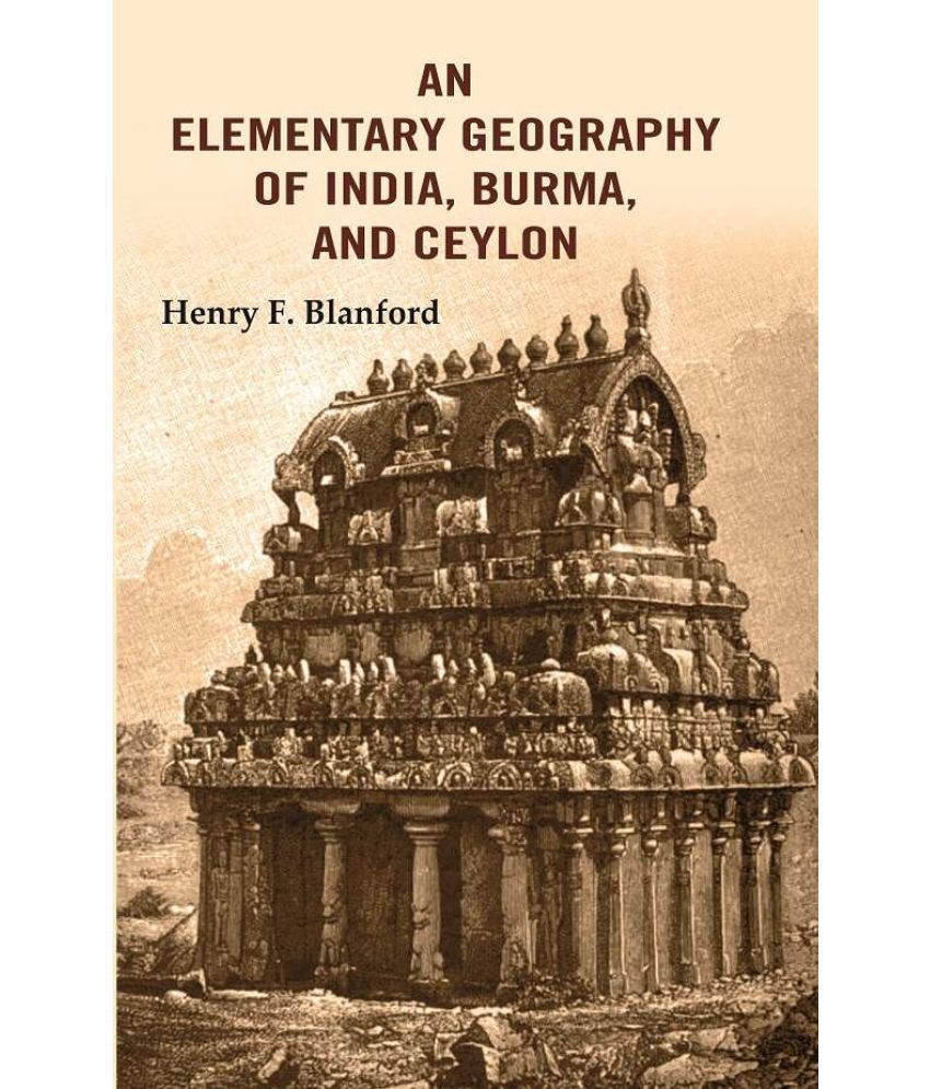     			An Elementary Geography of India, Burma, and Ceylon [Hardcover]