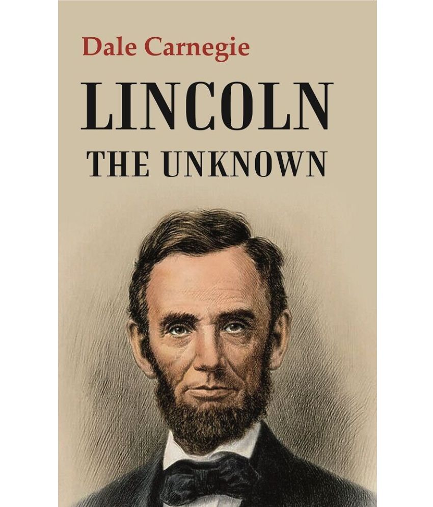     			Lincoln the Unknown [Hardcover]