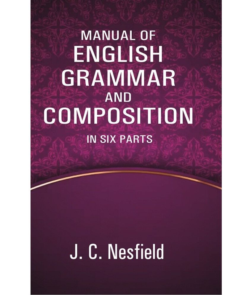     			Manual of English Grammar and Composition: In Six Parts [Hardcover]
