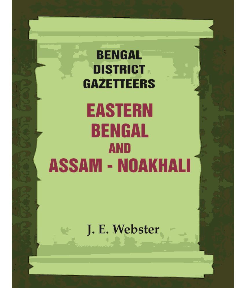     			Bengal District Gazetteers: Eastern Bengal and Assam - Noakhali