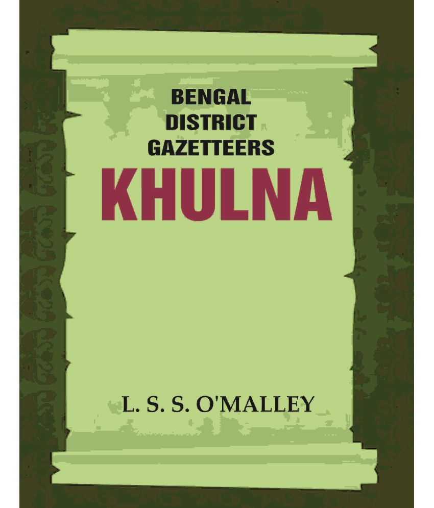     			Bengal District Gazetteers: Khulna