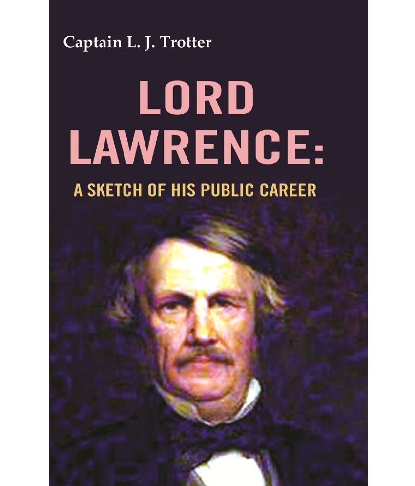     			Lord Lawrence: A Sketch of His Public Career [Hardcover]