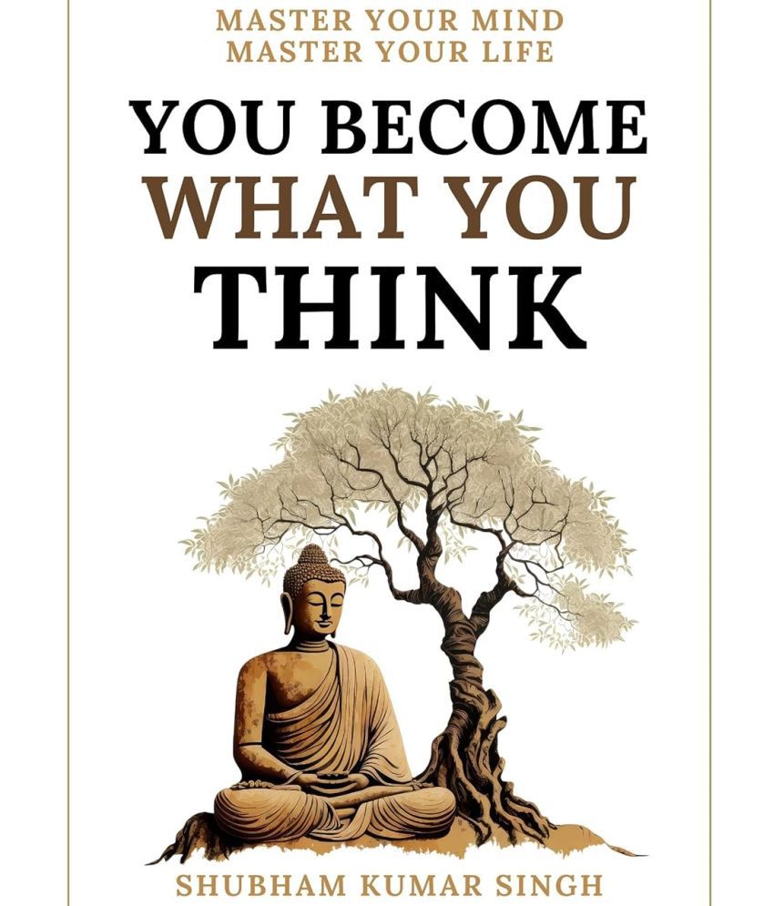     			You Become What You think: Insights to Level Up Your Happiness Personal Growth, Relationships, and Mental Health