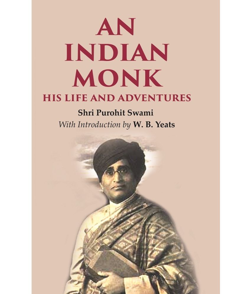     			An Indian Monk his Life and Adventures