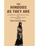 The Hindoos as They are: A Description of the Manners, Customs and Inner Life of Hindoo Society in Bengal