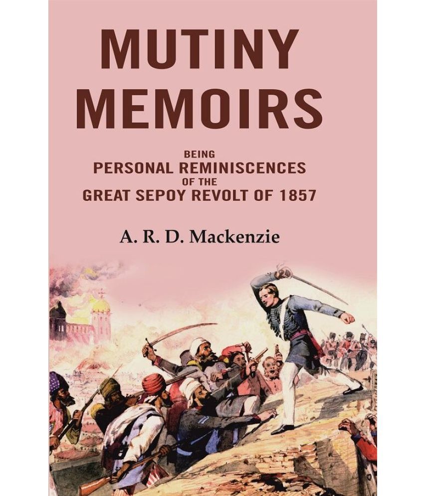     			Mutiny Memoirs: Being Personal Reminiscences of the Great Sepoy Revolt of 1857 [Hardcover]