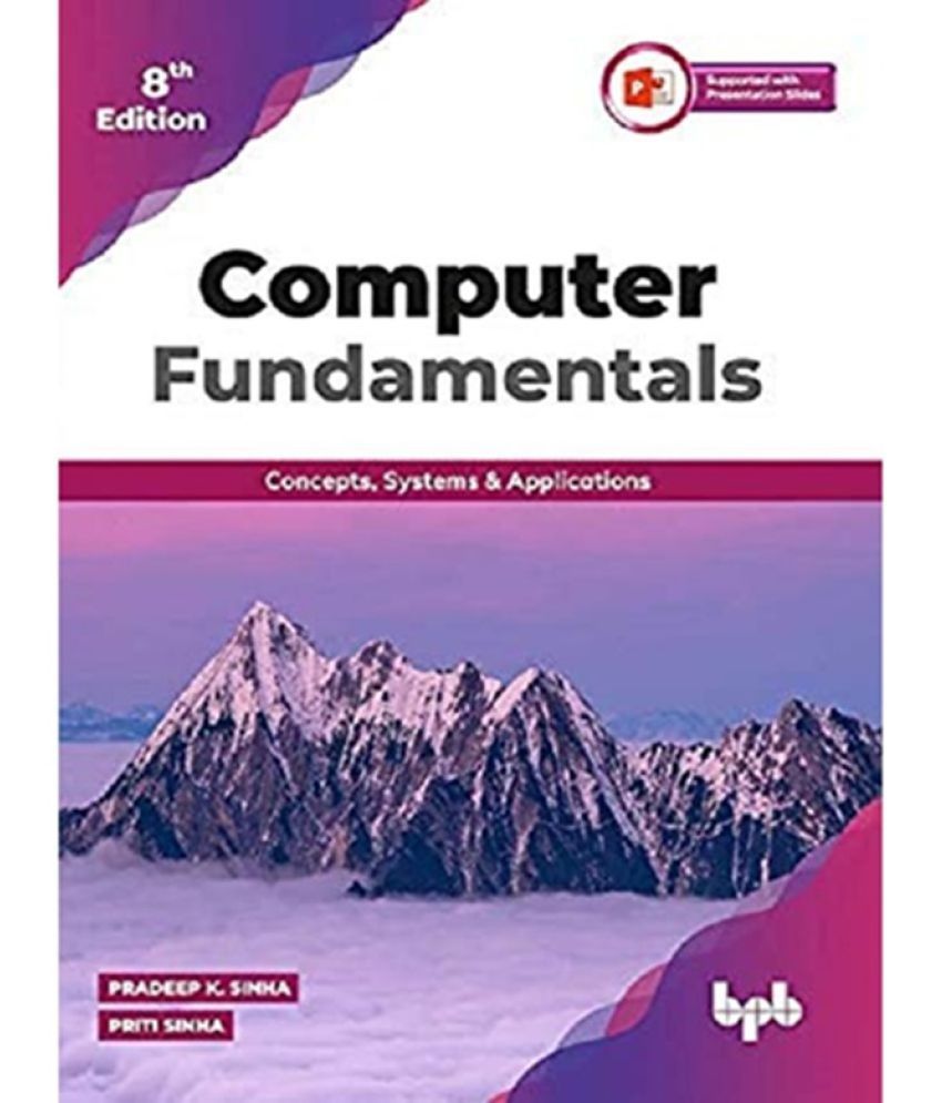     			Computer Fundamentals : Concepts, Systems & Applications- 8th Edition by pk sinha