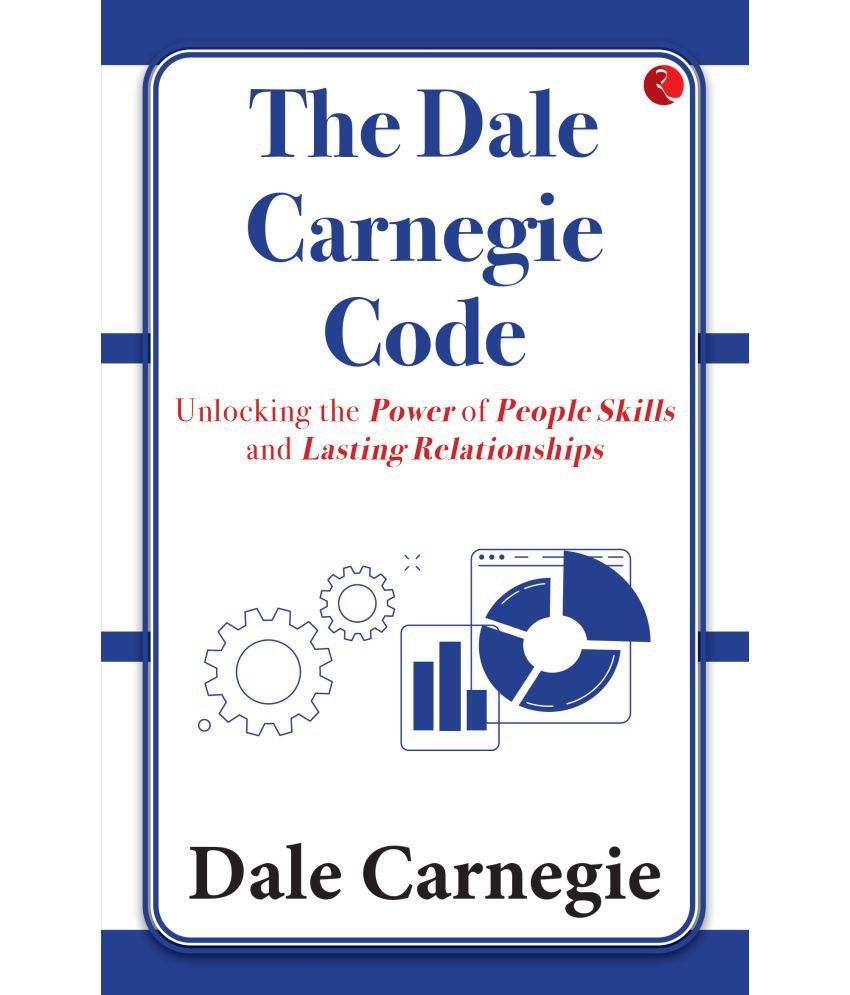     			The Dale Carnegie Code: Unlocking the Power of People Skills and Lasting Relationships