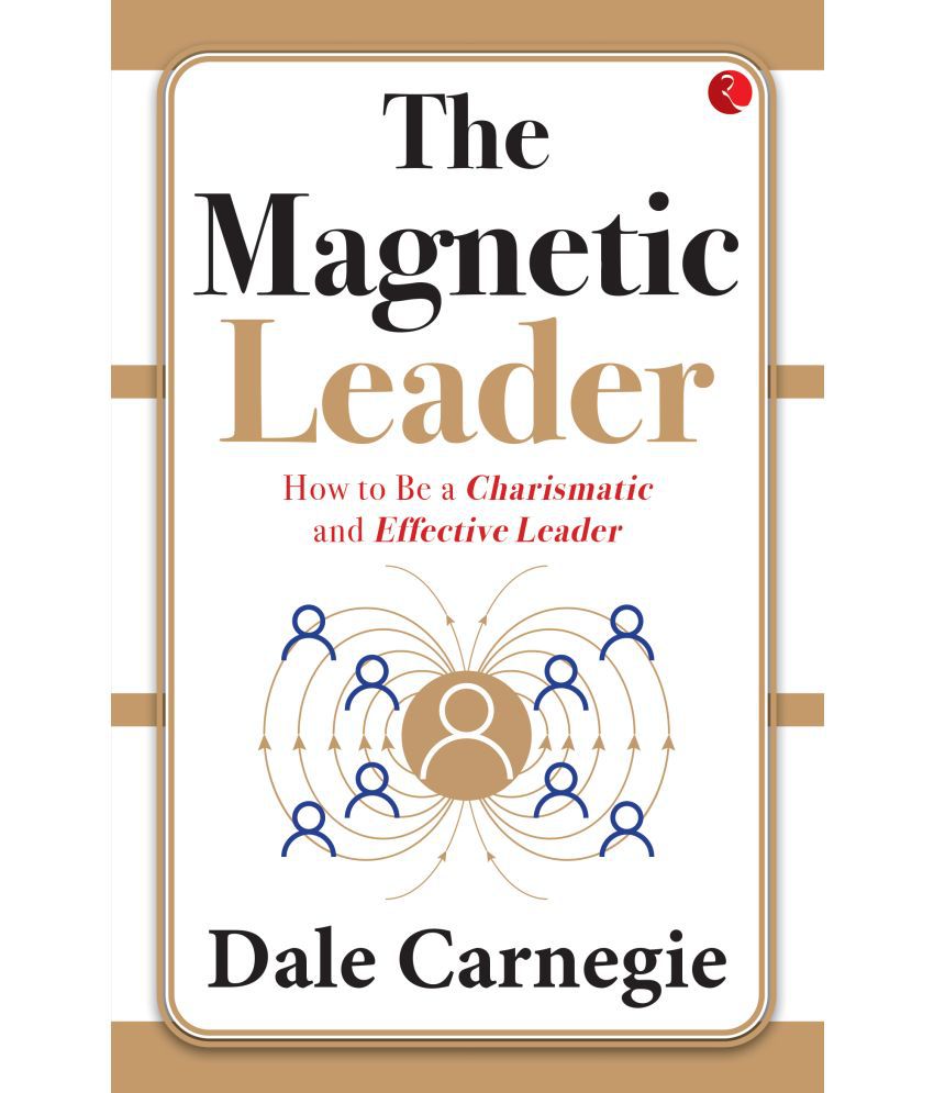     			The Magnetic Leader: How to Be a Charismatic and Effective Leader