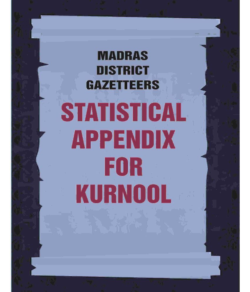     			Madras District Gazetteers: Statistical Appendix For Kurnool 10th [Hardcover]