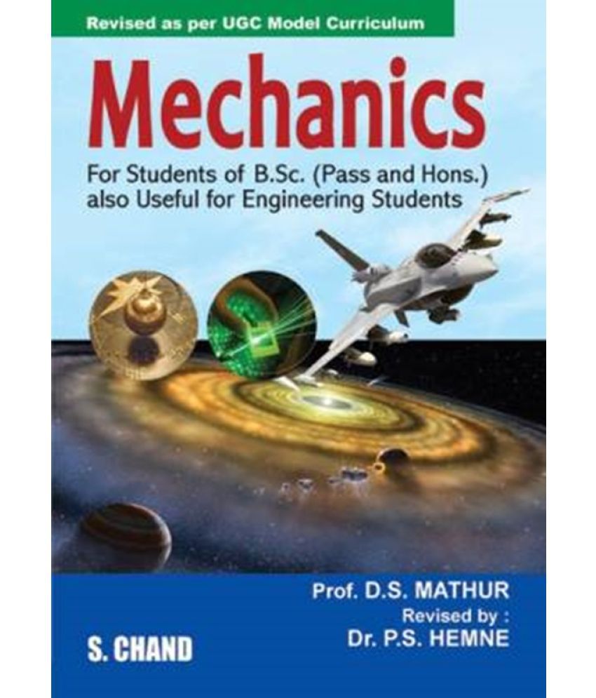     			Mechanics - For Students of B.Sc (Pass and Hons.) Also Useful for Engineering Students  (English, Paperback, Mathur D.S.)