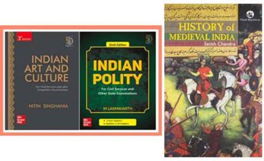     			Indian Polity By M. Laxmikant, Indian Art And Culture By Nitin Singhania And SATISH CHANDRA "HISTORY OF MEDIEVAL INDIA" BY Satish Chandra (Fully And Revised Edition)