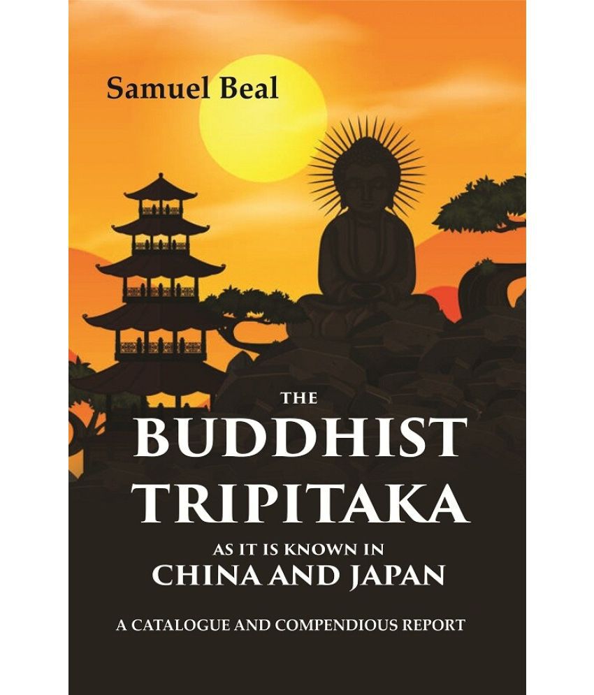     			The Buddhist Tripitaka As It Is Known In China And Japan: A Catalogue And Compendious Report [Hardcover]