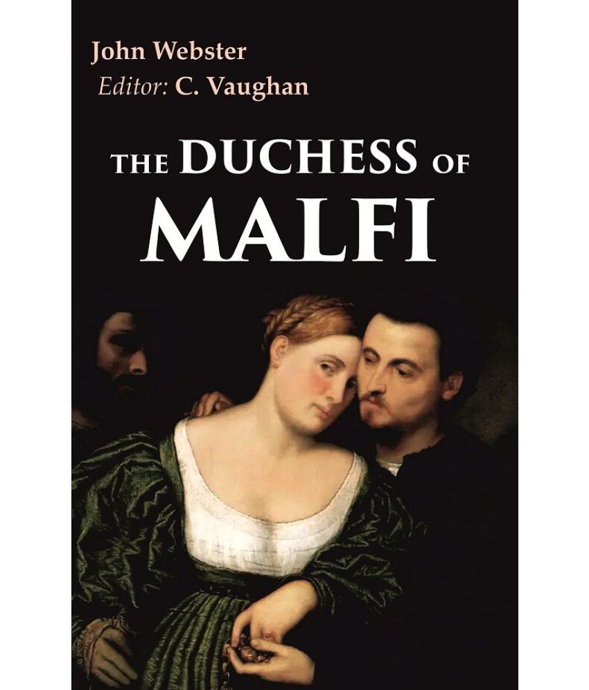     			The Duchess of Malfi [Hardcover]