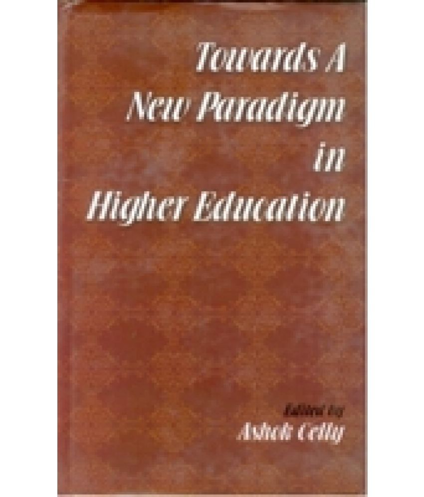     			Towards a New Paradigm in Higher Education Appropriate Knowledge: Essays in Intellectual Swaraj
