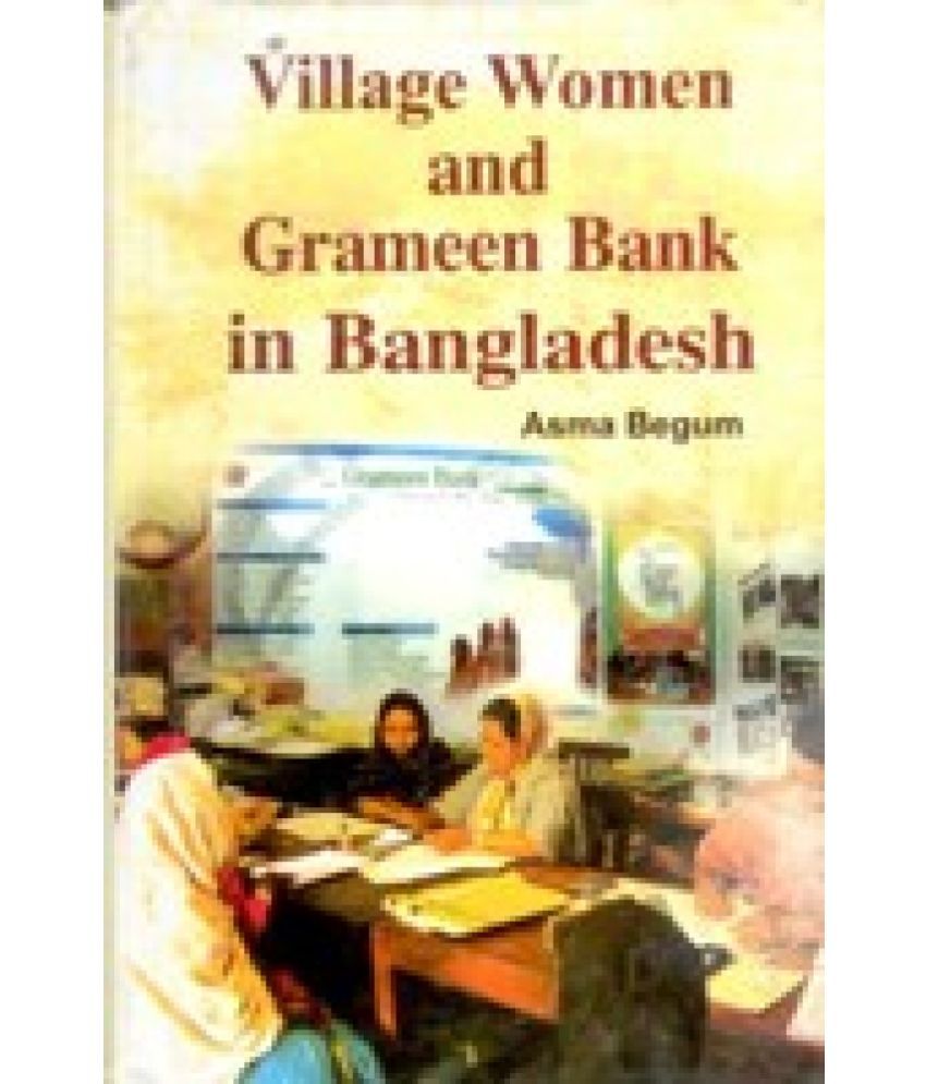     			Village Women and Grameen Bank in Bangladesh