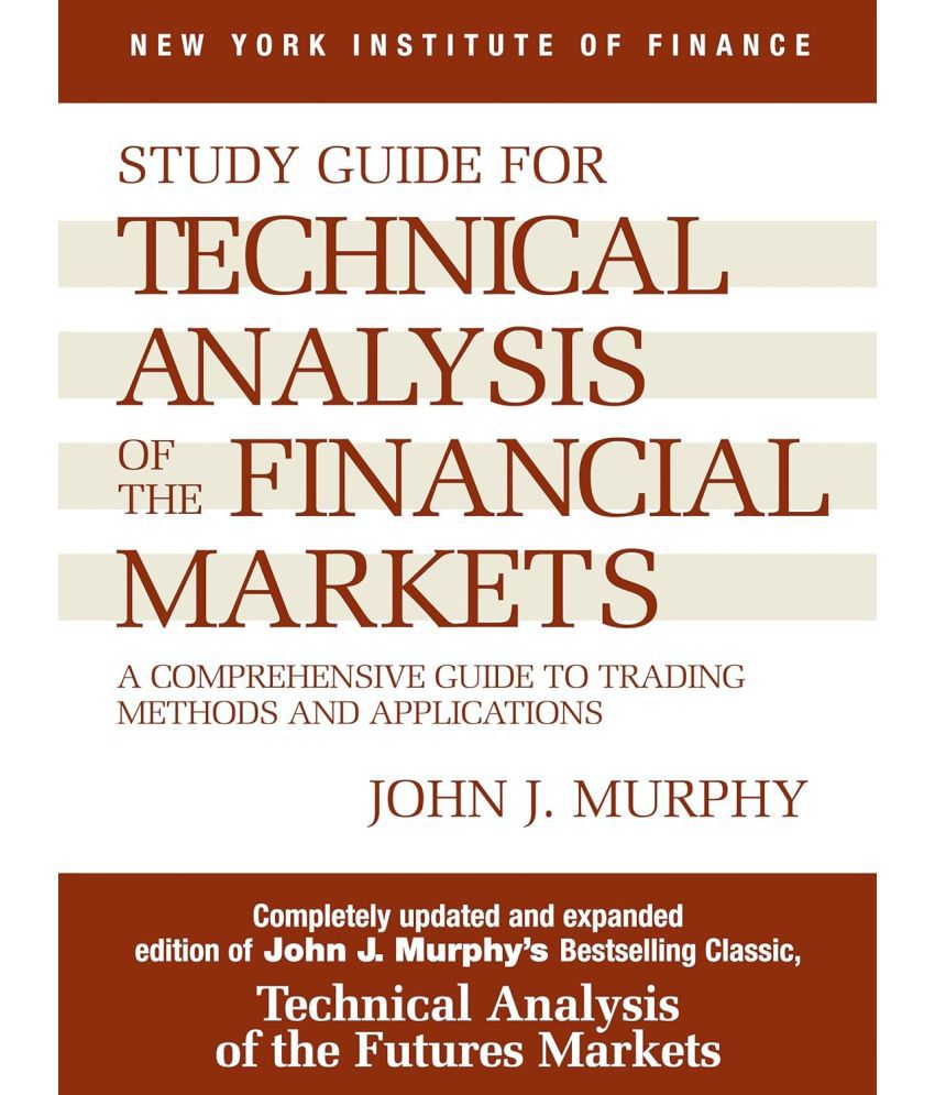     			Technical Analysis of the Financial Markets: A Comprehensive Guide to Trading Methods and Applications Paperback by John J.
