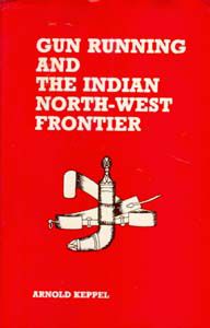     			Gun Running and the Indian NorthWest Frontier