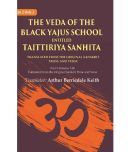 The Veda of the Black Yajus School Entitled Taittiriya Sanhita: Part 1: Kndas I-III, Translated from the Original Sanskrit Prose 1st