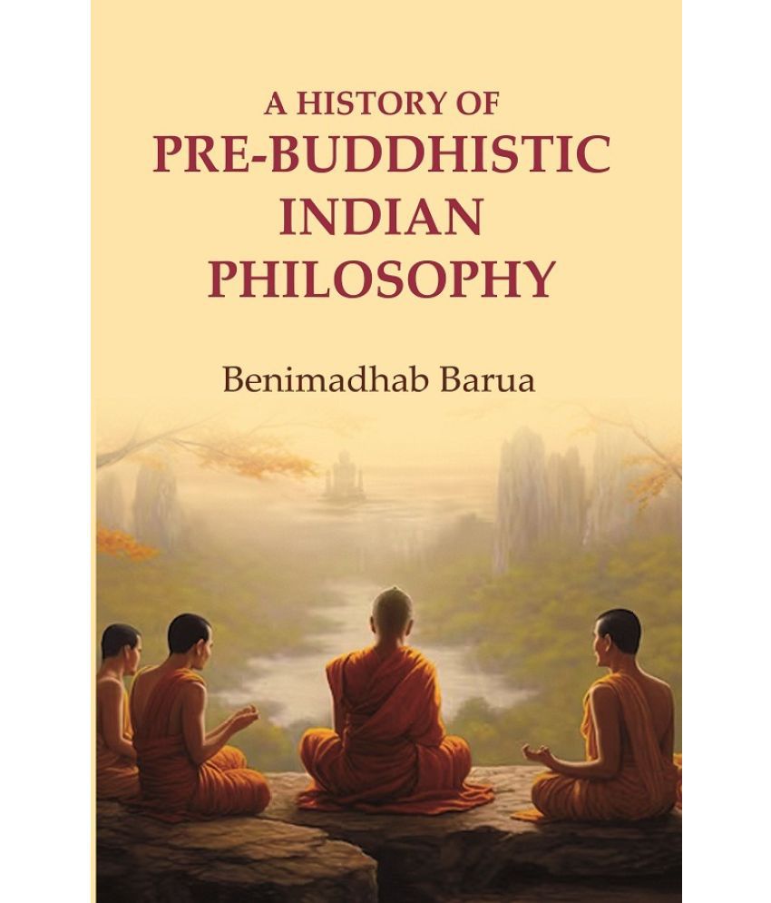     			A History of Pre-Buddhistic Indian Philosophy