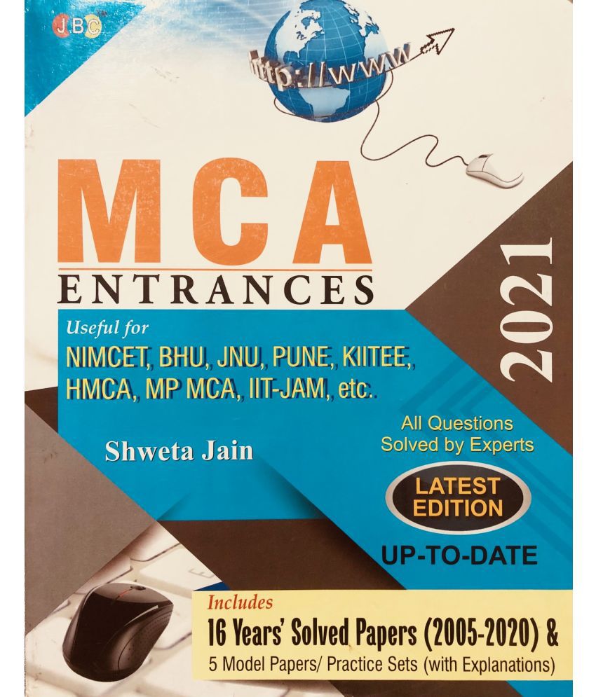     			MCA ENTRANCES: Useful for NIMCET, BHU, JNU, PUNE, KITEE, HMCA, MP MCA, IIT-JAM etc., 16 Years’ Solved Papers & 5 Model Paper